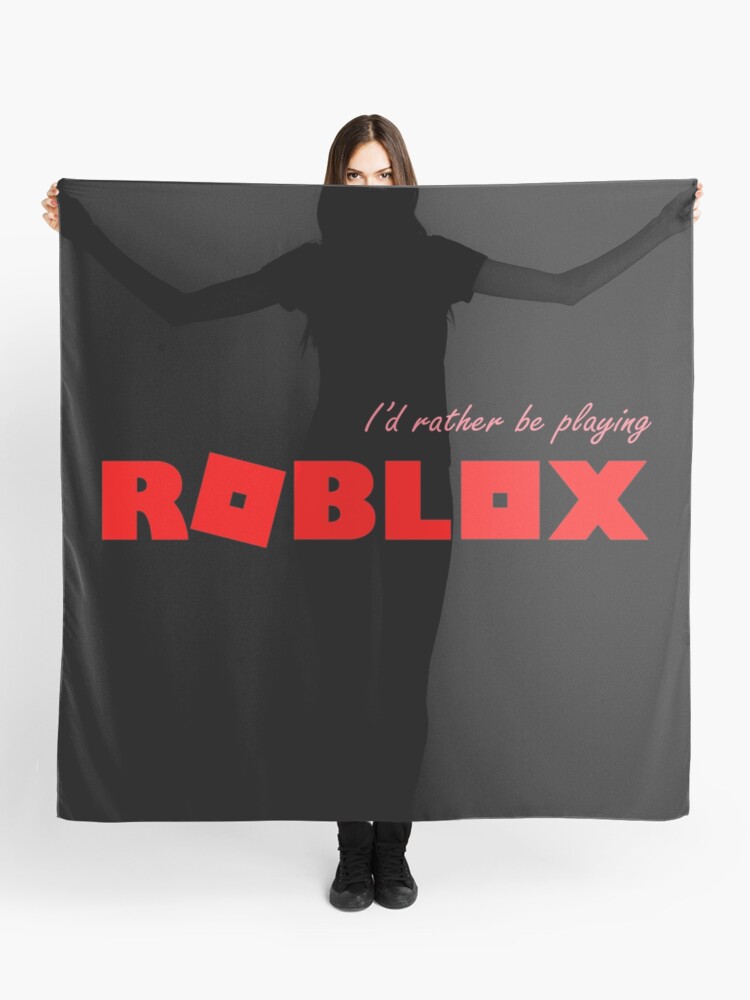 I D Rather Be Playing Roblox Red Scarf By T Shirt Designs Redbubble - red scarf roblox