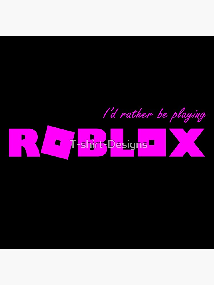 I D Rather Be Playing Roblox Pink Greeting Card By T Shirt Designs Redbubble - t shirt roblox pink shirt