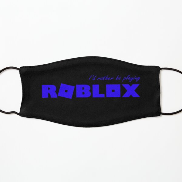 I D Rather Be Playing Roblox Blue Mask By T Shirt Designs Redbubble - bear mask roblox id face
