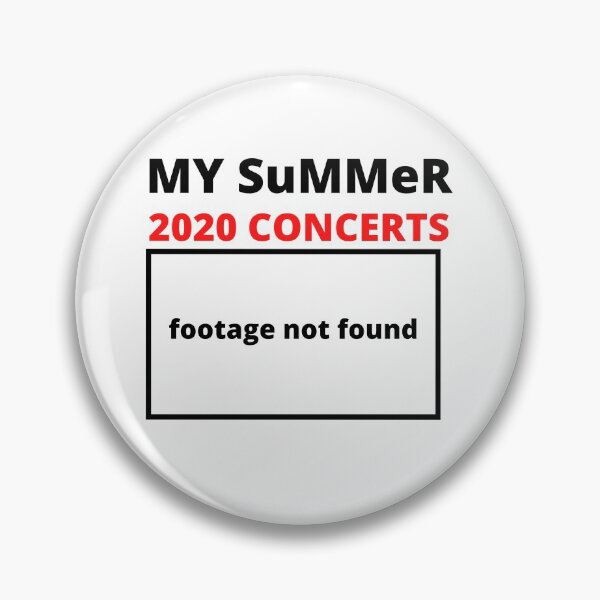 Item preview, my summer 2020 concerts shirt,footage not found,summer shirt,funny summer shirt,2020 concerts,concert shirt,funny women`s shirt,girls trip shirts designed and sold by BousboulaStorie.