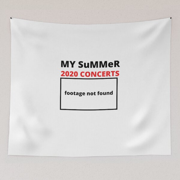 Item preview, my summer 2020 concerts shirt,footage not found,summer shirt,funny summer shirt,2020 concerts,concert shirt,funny women`s shirt,girls trip shirts designed and sold by BousboulaStorie.
