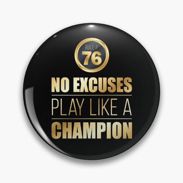Item preview, Rule # 76 No Excuses, Play Like A Champion designed and sold by BrianSmith84.