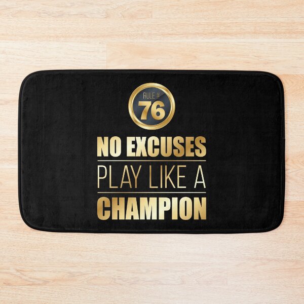 Item preview, Rule # 76 No Excuses, Play Like A Champion designed and sold by BrianSmith84.