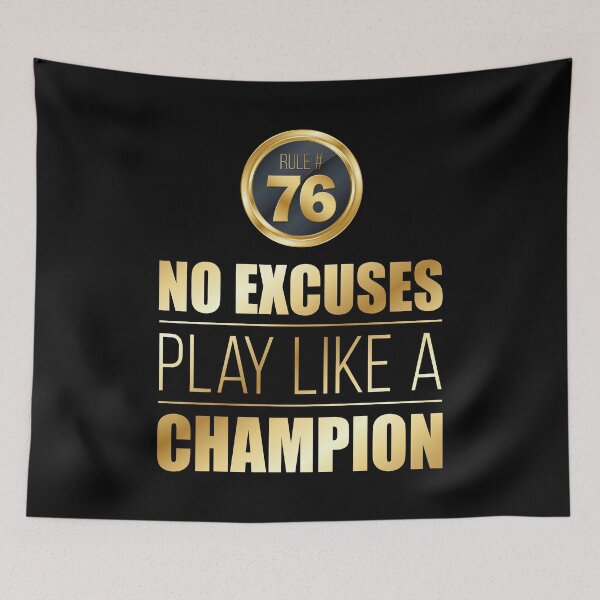 Item preview, Rule # 76 No Excuses, Play Like A Champion designed and sold by BrianSmith84.