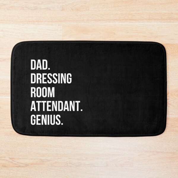 Item preview, Dad Dressing room attendant designed and sold by UneDesigns.