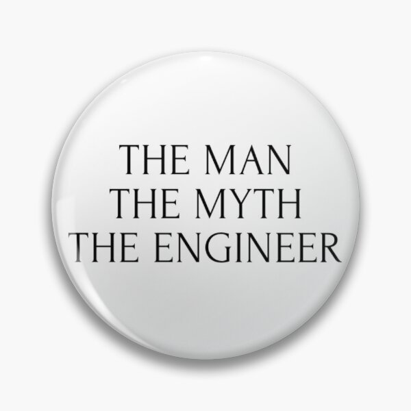 Item preview, The Man The Myth The Engineer designed and sold by ceverett98.