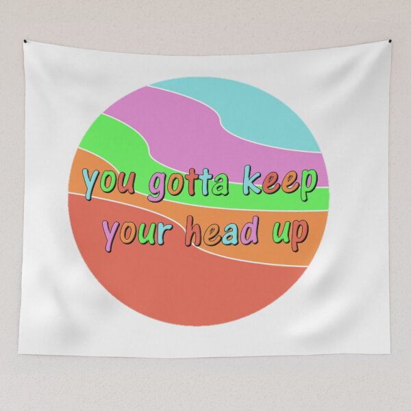 Item preview, you gotta keep your head up designed and sold by bwayjime.