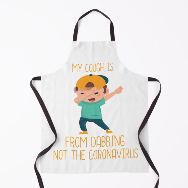 Item preview, MY COUGH IS FROM DABBING NOT THE CORONAVIRUS designed and sold by Mostik Vipo.