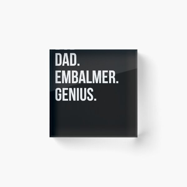 Item preview, Dad Embalmer designed and sold by UneDesigns.
