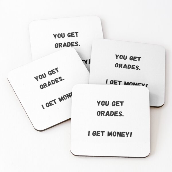 Item preview, You Get Grades. I Get Money! designed and sold by James Gunn.