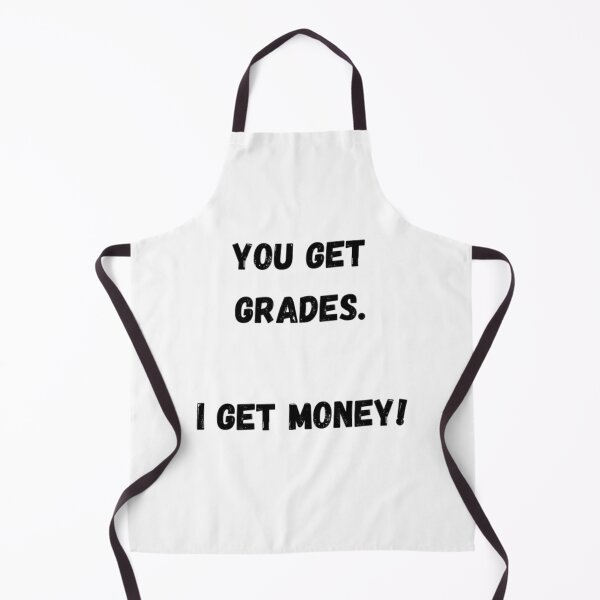 Item preview, You Get Grades. I Get Money! designed and sold by James Gunn.