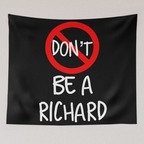 Item preview, Don’t Be A Richard designed and sold by Raw Creative Prints.
