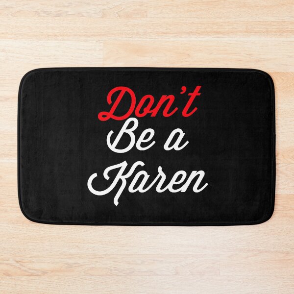 Item preview, Don’t Be A Karen designed and sold by Raw Creative Prints.