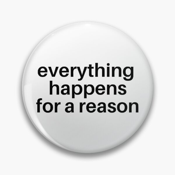 Item preview, everything happens for a reason designed and sold by STAR10008.