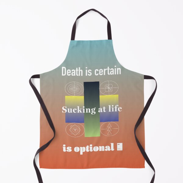 Item preview, Death is certain. Sucking at life is optional. designed and sold by quotesonposters.