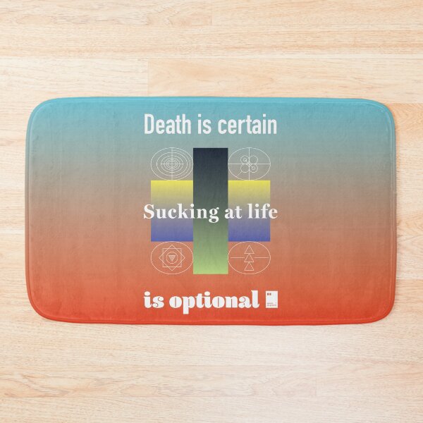 Item preview, Death is certain. Sucking at life is optional. designed and sold by quotesonposters.
