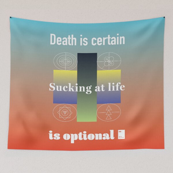 Item preview, Death is certain. Sucking at life is optional. designed and sold by quotesonposters.