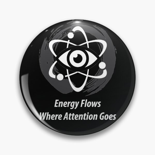 Item preview, Energy Flows Where Attention Goes designed and sold by marcosty.