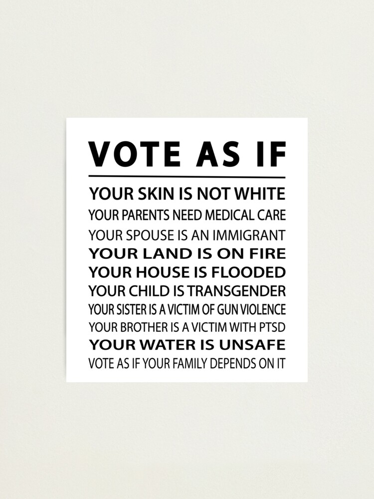Alternate view of Vote As If Photographic Print