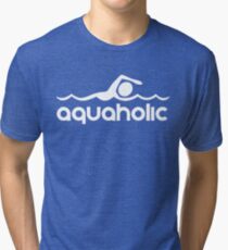 Aquaholic T-Shirt design for swimmers Tri-blend T-Shirt