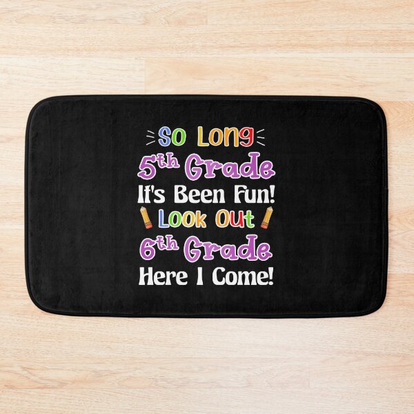 Item preview, So Long 5th Grade It's Been Fun Look Out 6th Grade Here I Come designed and sold by Thedoode.