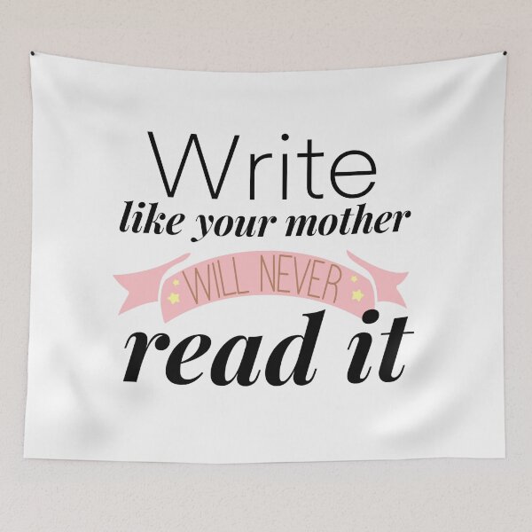 Item preview, Write Like Your Mother Will Never Read It designed and sold by MandyRosko.