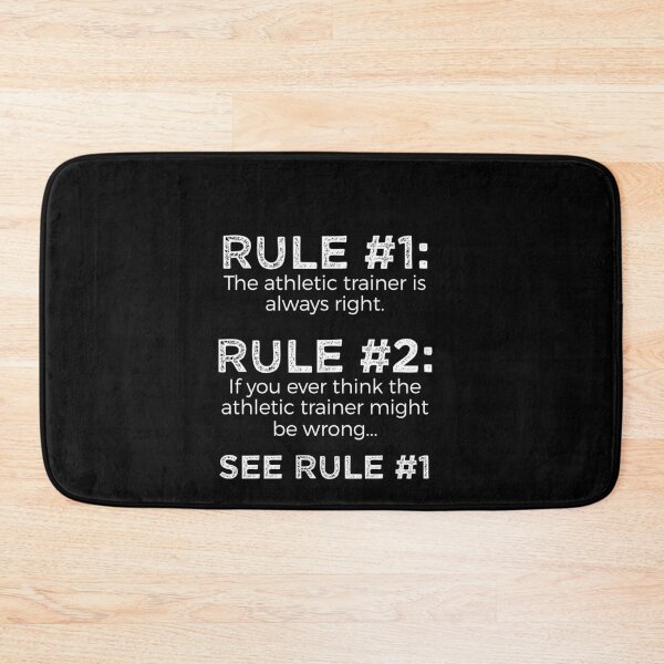 Item preview, Rule 1: The Athletic Trainer Is Always Right. Rule 2: If You Think That The Athletic Trainer Might Be Wrong... See Rule 1 designed and sold by TeesYouWant.