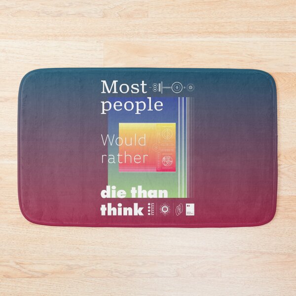 Item preview, Most people would rather die than think designed and sold by quotesonposters.