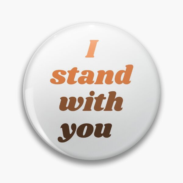 Item preview, I stand with you  designed and sold by Crushonnature.