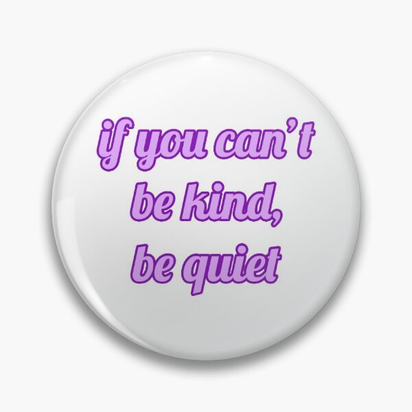 Item preview, Si no puede ser amable, sea tranquilo. designed and sold by Made by Taylor J.