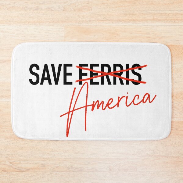 Item preview, Save Ferris / Save America designed and sold by backinajpg.