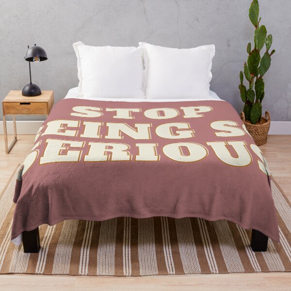 Item preview, Stop being so Serious designed and sold by Jayla Bell.