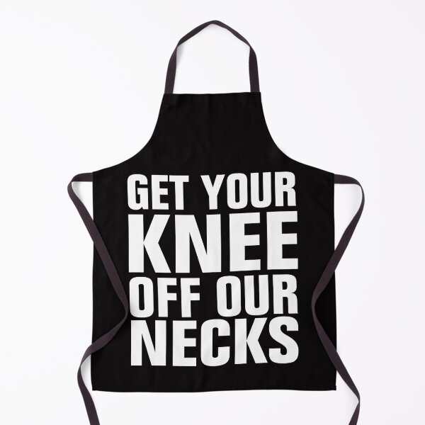 Item preview, GET YOUR KNEE OFF OUR NECKS designed and sold by Andrea Lina.