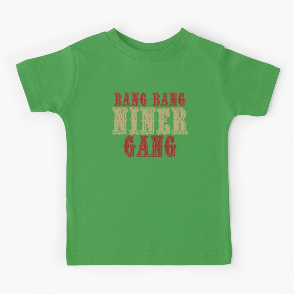 Bang Bang Niner Gang T-shirt for Sale by csjwilkinson