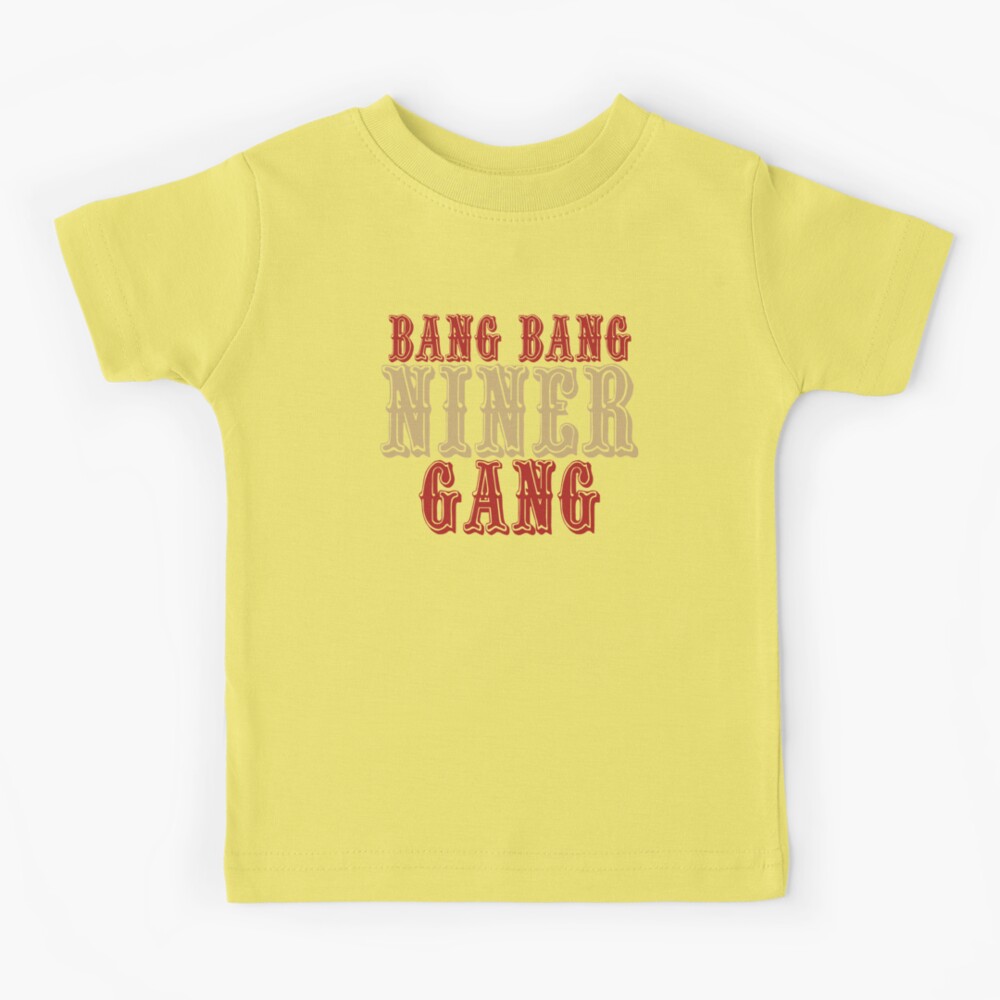 Expression Tees Bang Bang Niner Gang San Francisco Infant One-Piece Bodysuit and Toddler T-Shirt