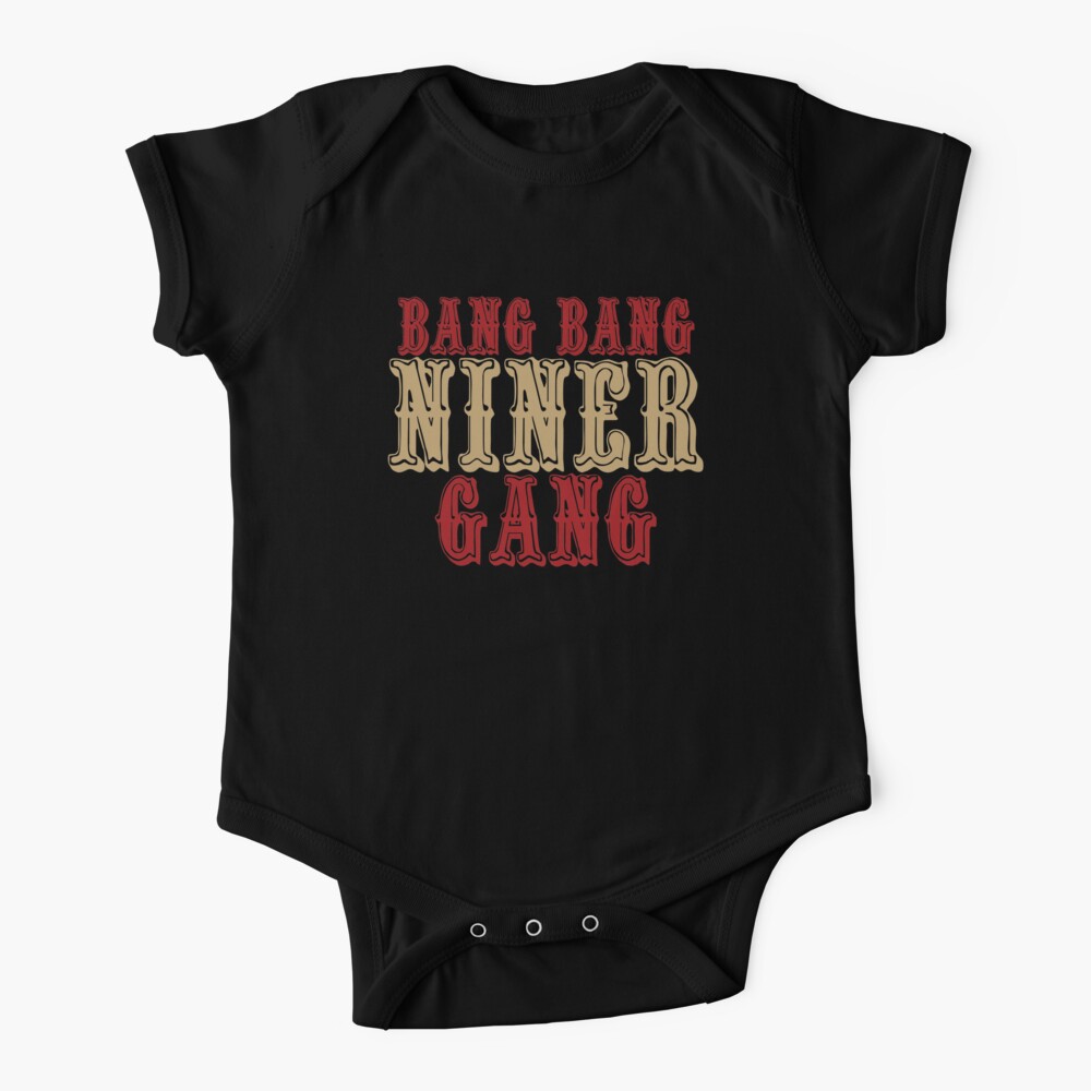 : Expression Tees Bang Bang Niner Gang San Francisco Infant  One-Piece Bodysuit and Toddler T-Shirt: Clothing, Shoes & Jewelry