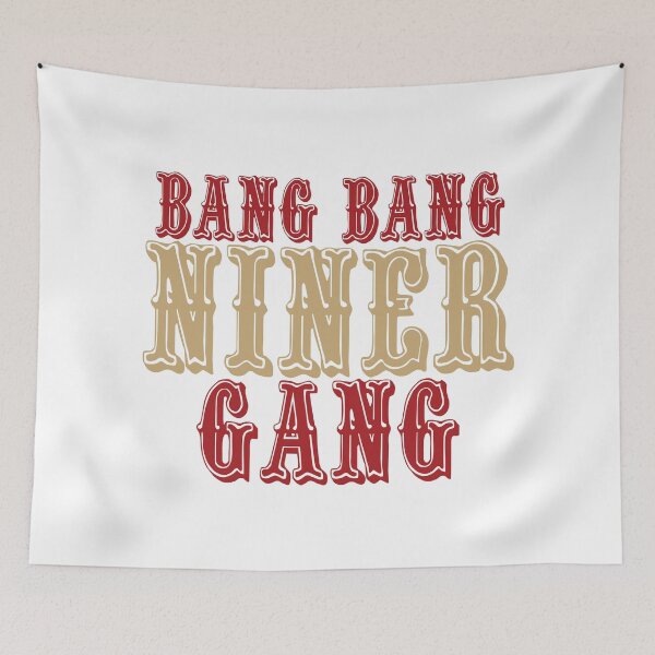 Item preview, Bang Bang Niner Gang! designed and sold by RipRock81.