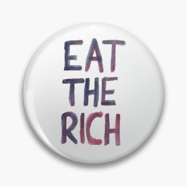Item preview, eat the rich designed and sold by fearlesspup.