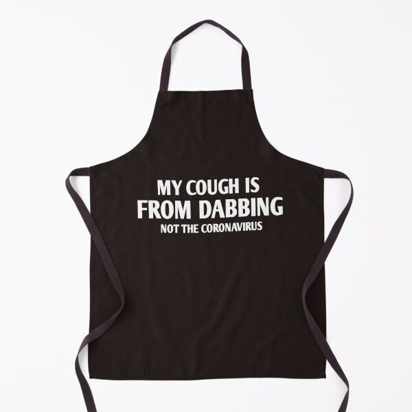 Item preview, My cough is from DABBING not the coronavirus designed and sold by Andreastore.