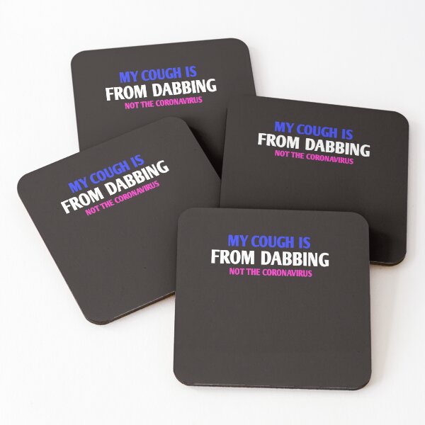 Item preview, Copy of My cough is from DABBING not the coronavirus designed and sold by Andreastore.
