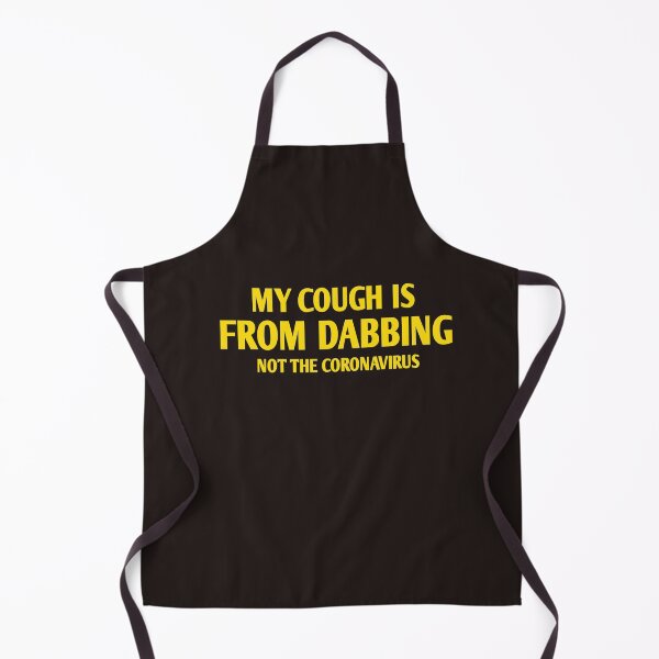 Item preview, My cough is from DABBING not the coronavirus designed and sold by Andreastore.