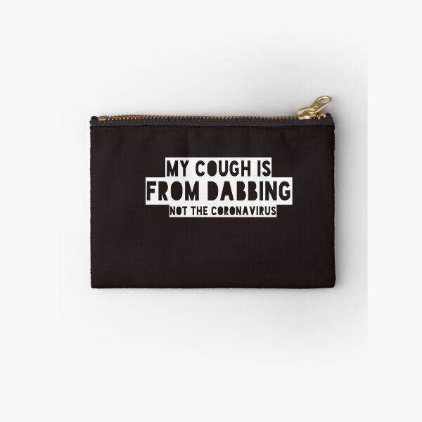 Item preview, My cough is from DABBING not the coronavirus designed and sold by Andreastore.