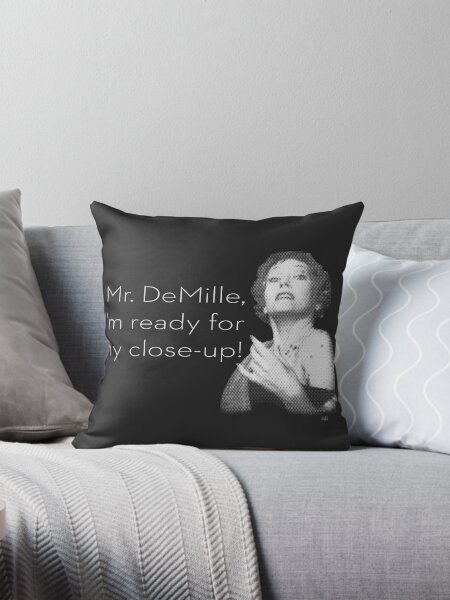 Item preview, Mr. DeMille, Im ready for my close-up designed and sold by BJ Key.