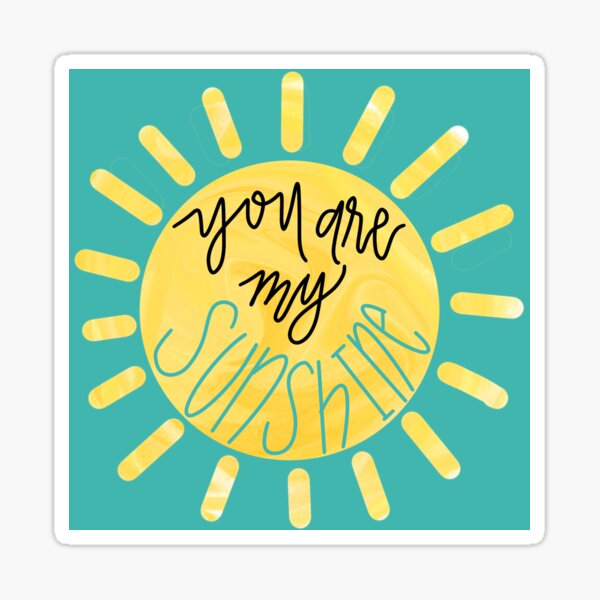 Item preview, You Are My Sunshine designed and sold by BreaMorgan.