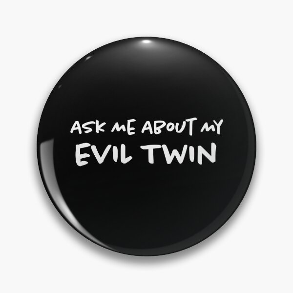 Item preview, Ask Me About My Evil Twin designed and sold by bilzar.