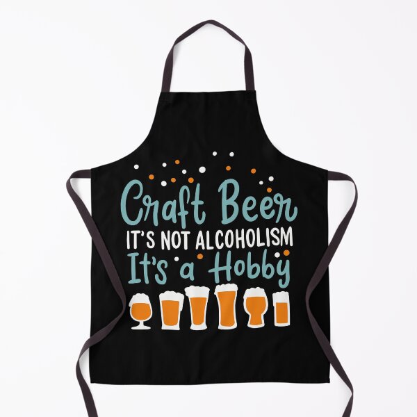 Item preview, Craft Beer It's Not Alcoholism It's A Hobby | Craft Beer Brewery designed and sold by Dancing Dolphin Crafts.