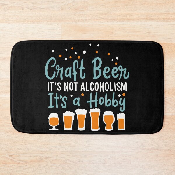 Item preview, Craft Beer It's Not Alcoholism It's A Hobby | Craft Beer Brewery designed and sold by Dancing Dolphin Crafts.