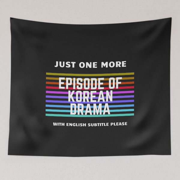 Item preview, Just One more episode of Korean drama with English subtitles, kpop, k-pop fans, Korean drama fans, Korean lovers designed and sold by cookiemasterpj.