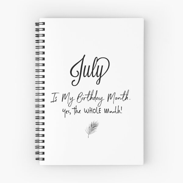 Item preview, July Is My Birthday Month, Yes, The Whole Month!  designed and sold by kristyleeprint.