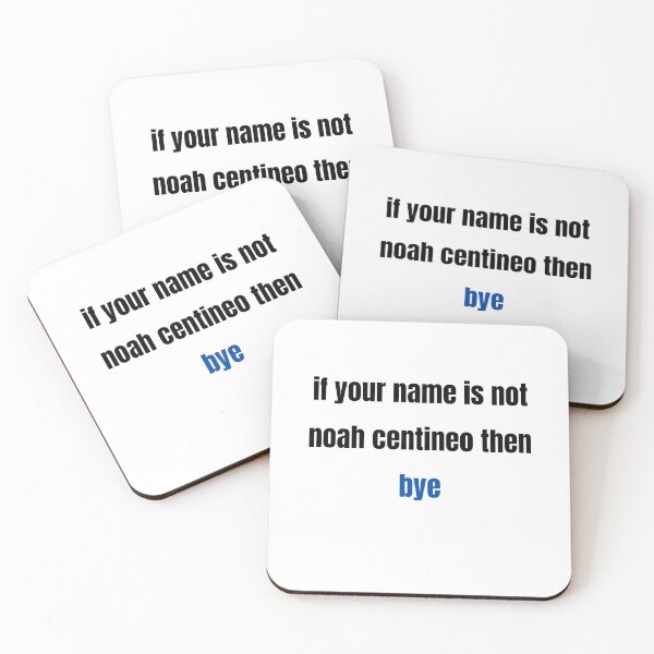 Item preview, if your name is not noah centineo then bye designed and sold by alanaf1.